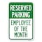 Signmission Reserved Parking-Employee of the Month Heavy-Gauge Aluminum Sign, 12" x 18", A-1218-23149 A-1218-23149 - alternate 1